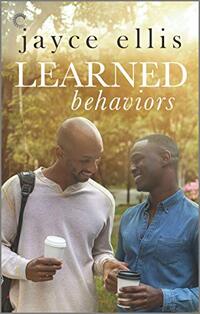 Learned Behaviors: A Single Dad Romance (Higher Education Book 1)
