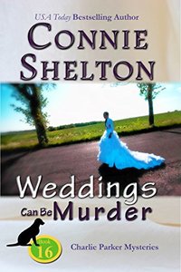 Weddings Can Be Murder: A Girl and Her Dog Cozy Mystery (Charlie Parker New Mexico Mystery Series Book 16)