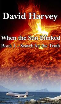 When the Sun Blinked: Part 1 - Search for the Truth
