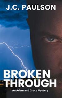 Broken Through: Adam and Grace Book Two - Published on Sep, 2018