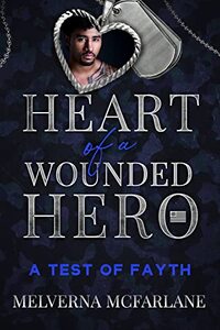 A Test of Fayth: A Single Dad Romance (Heart of a Wounded Hero)