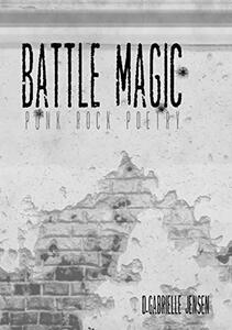 Battle Magic: Punk Rock Poetry