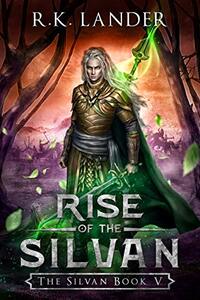 Rise of the Silvan: The Silvan Book V