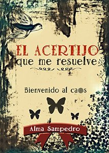 El acertijo que me resuelve (Spanish Edition)