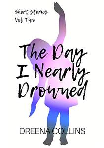 The Day I Nearly Drowned (The Blue Hour series Book 2)