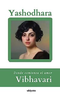 Vibhavari: Donde comienza el amor (Spanish Edition)