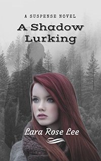 A Shadow Lurking: A Suspense Novel