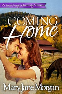 Coming Home (Crystal Springs Homecoming Romances Book 2) - Published on Jul, 2015