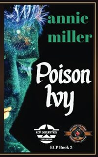 Poison Ivy: (Police and Fire: Operation Alpha) (Ellison-Clark Paramilitary Securities) Book 3
