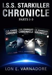 I.S.S. Starkiller Chronicle Bundle: Parts 1-3