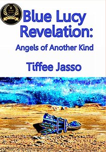 Blue Lucy Revelation: Angels of Another Kind