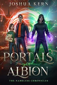 Portals of Albion: A LitRPG-Lite  Gamelit Portal Fantasy Novel (The Nameless Chronicles Book 1)
