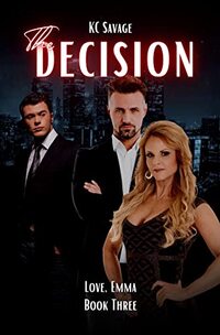 The Decision (Love, Emma Book 3)