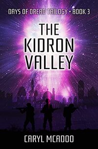 The Kidron Valley (Days of Dread Trilogy Book 3)
