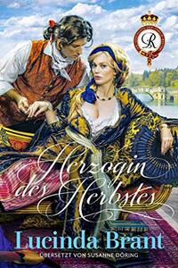 Herzogin des Herbstes: Ein Liebesroman aus dem 18. Jahrhundert (Die Geschichte der Familie Roxton 2) (German Edition) - Published on Oct, 2020