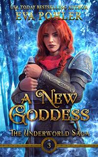 A New Goddess (The Underworld Saga Book 3)