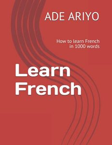 Learn French: How to learn French in 1000 words