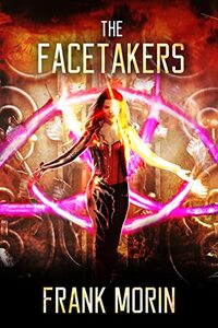 The Facetakers: Special edition of books 1 and 2 combined