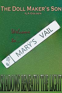 Welcome to Mary's Vail (The Doll Maker's Son Book 2)