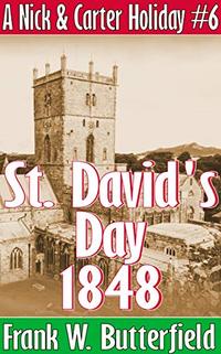 St. David's Day, 1848 (A Nick & Carter Holiday Book 6)