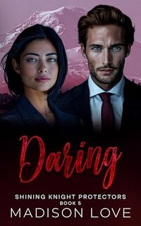 Daring: Shining Knight Protectors Book 5 (Shining Knight Protectors Series)