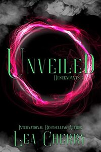 Unveiled (Descendants Series Book 2)