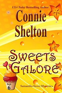 Sweets Galore: A Sweet’s Sweets Bakery Mystery (Samantha Sweet Mysteries Book 6)