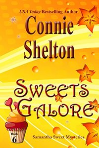 Sweets Galore: A Sweetâ€™s Sweets Bakery Mystery (Samantha Sweet Mysteries Book 6)