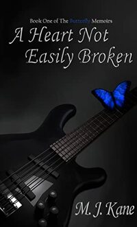 A Heart Not Easily Broken (Butterfly Memoirs Book 1)