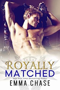 Royally Matched (The Royally Series Book 2) - Published on Feb, 2017