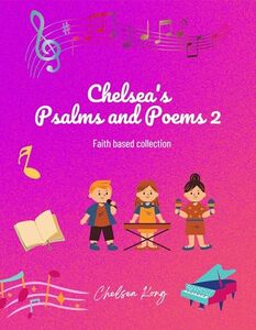 Chelsea's Psalms and Poems 2