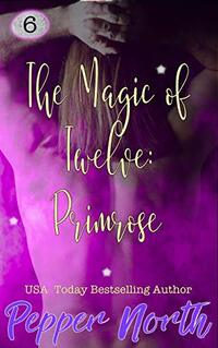 The Magic of Twelve: Primrose