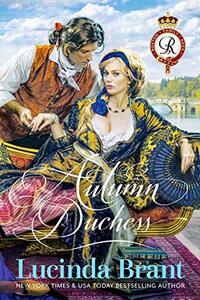 Autumn Duchess: A Georgian Historical Romance (Roxton Family Saga Book 2) - Published on Jan, 1970