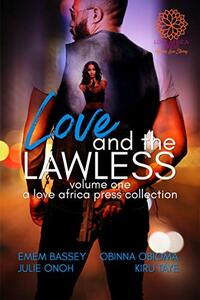 Love and the Lawless: Volume One Anthology