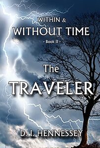 The Traveler: Within and Without Time - Book II (Within & Without Time 2) - Published on Sep, 2021