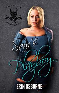 Sam's Playboy (Phantom Bastards MC Book 4) - Published on Jul, 2020