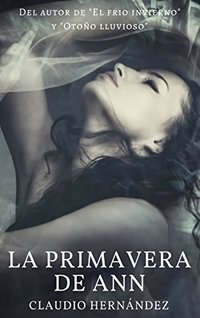 La primavera de Ann: (Ann's spring) (Spanish Edition)