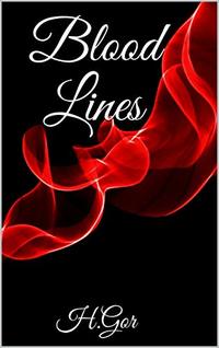 Blood Lines (The Blood Series Book 1)