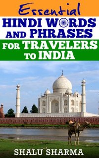 Essential Hindi Words And Phrases For Travelers To India