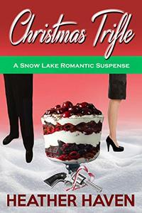 Christmas Trifle (Snow Lake Romantic Suspense Novels Book 1)