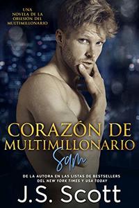 CorazÃ³n de Multimillonario ( La ObsesiÃ³n del Multimillonario~Sam) (Spanish Edition)