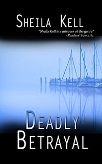 Deadly Betrayal (Coastal Investigation Book 1)