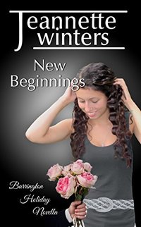 New Beginnings: Holiday Novella Barrington Billionaires Series Book 5.5