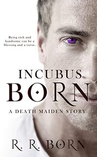 Incubus Born (Death Maiden Chronicles)