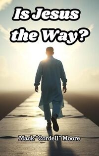 Is Jesus the Way?