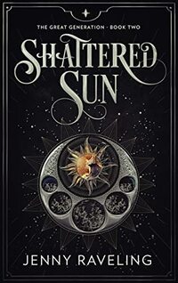 Shattered Sun (The Great Generation Book 2) - Published on Feb, 2023