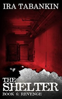 REVENGE: Shelter Book 6 (The Shelter)