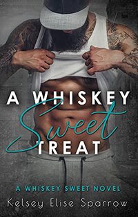 A Whiskey Sweet Treat (A Whiskey Sweet Novel Book 2)