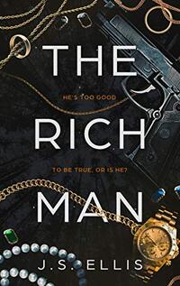 The Rich Man: An absolutely gripping psychological suspense