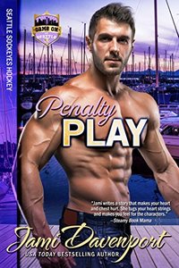 Penalty Play: Seattle Sockeyes Hockey (Game On in Seattle Book 9)